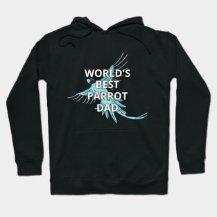 Parrot owners - World's best parrot dad Hoodie